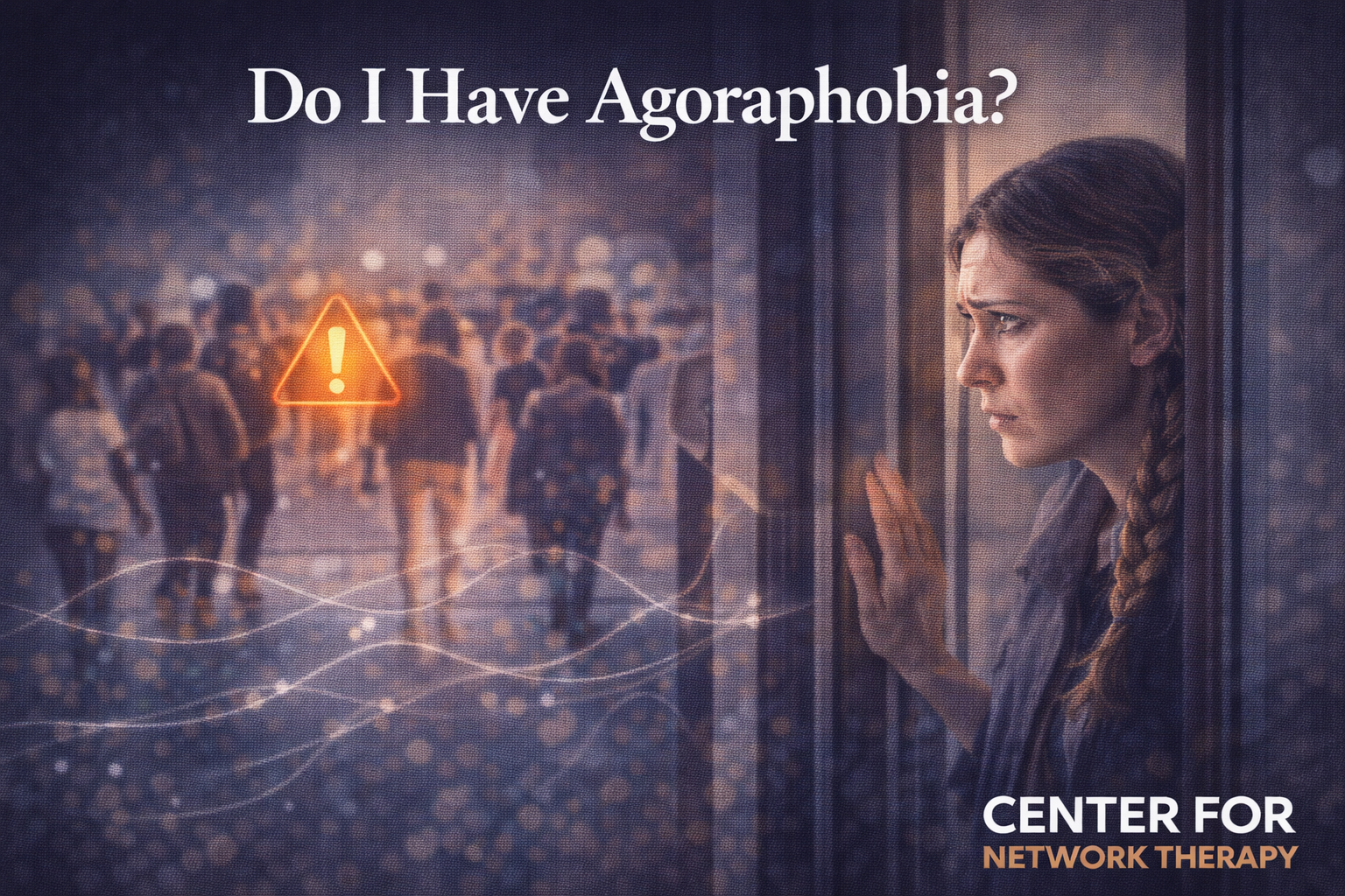 agoraphobia
